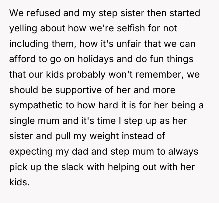We refused and my step sister then started yelling about...