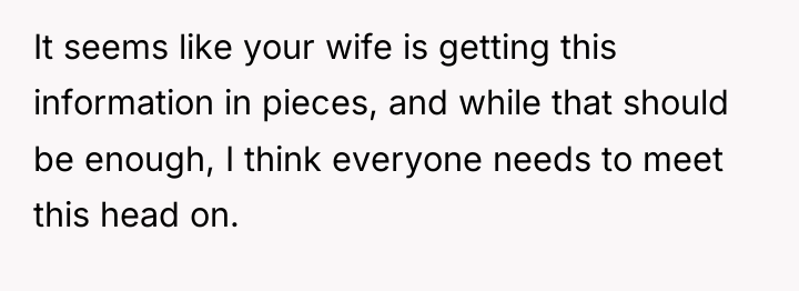 It seems like your wife is getting this information in...