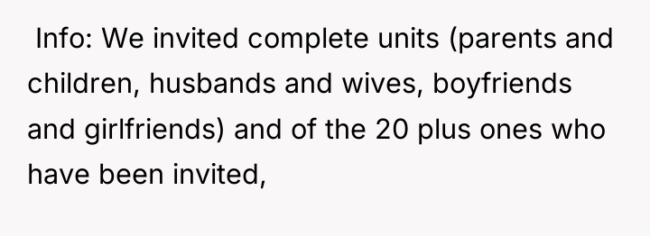 ​ Info: We invited complete units (parents and children, husbands...