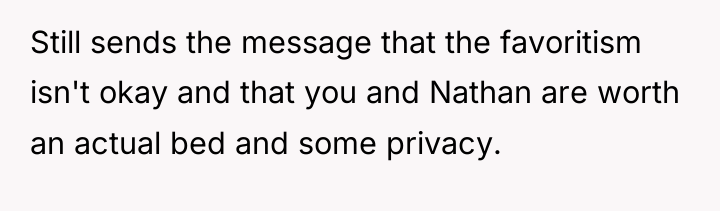 Still sends the message that the favoritism isn't okay and...