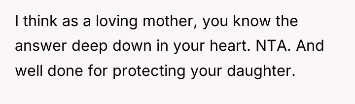 I think as a loving mother, you know the answer...