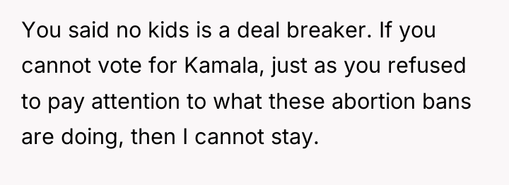 You said no kids is a deal breaker. If you...