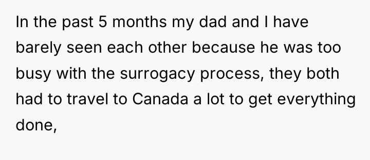 In the past 5 months my dad and I have...