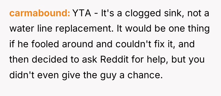 carmabound YTA - It's a clogged sink, not a water...