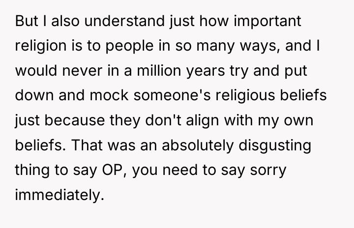But I also understand just how important religion is to...