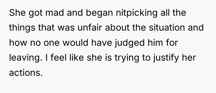She got mad and began nitpicking all the things that...