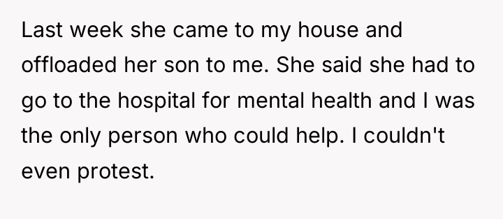 Last week she came to my house and offloaded her...