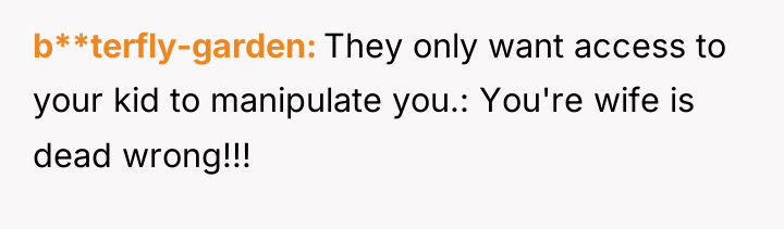 b**terfly-garden They only want access to your kid to manipulate...