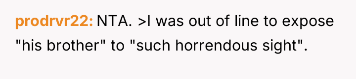prodrvr22 NTA. >I was out of line to expose "his...