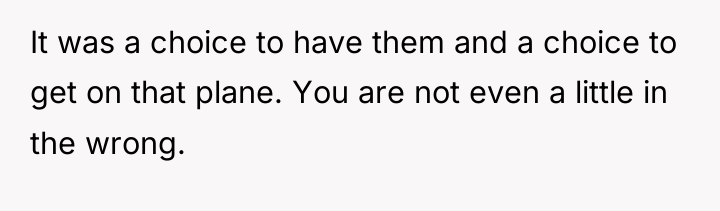 It was a choice to have them and a choice...