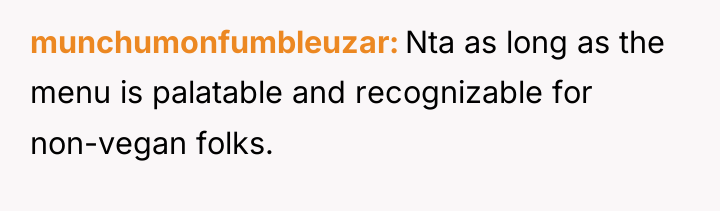 munchumonfumbleuzar Nta as long as the menu is palatable and...