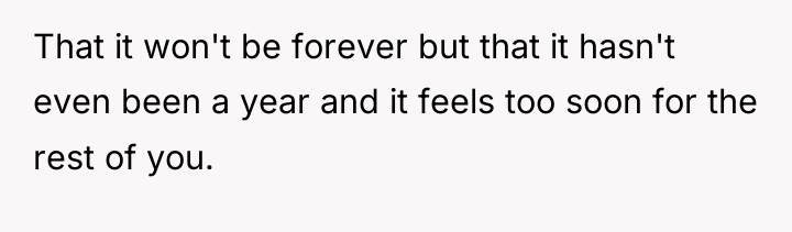 That it won't be forever but that it hasn't even...