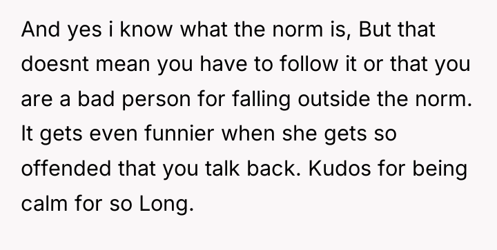 And yes i know what the norm is, But that...