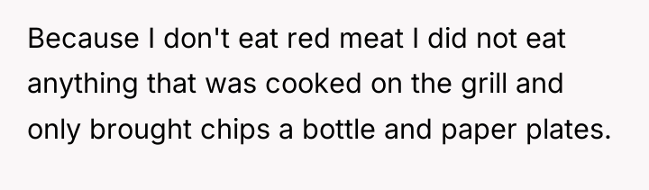 Because I don't eat red meat I did not eat...