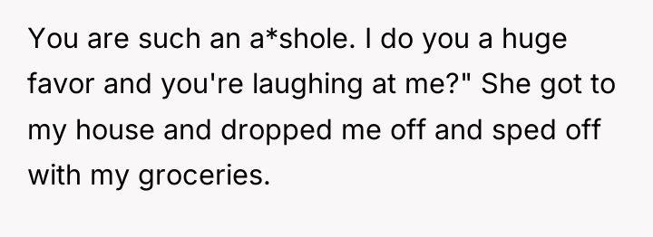 You are such an a*shole. I do you a huge...