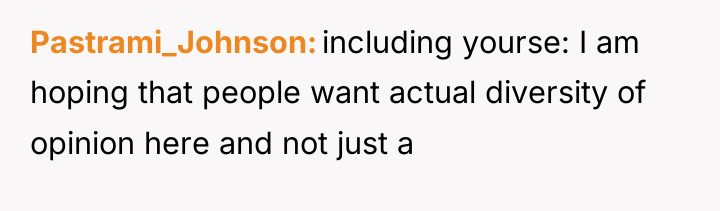 Pastrami_Johnson including yourse: I am hoping that people want actual...