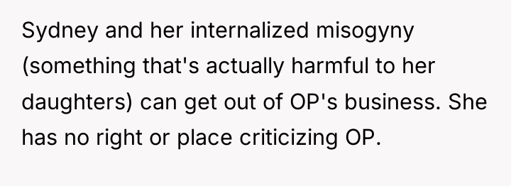 Sydney and her internalized misogyny (something that's actually harmful to...