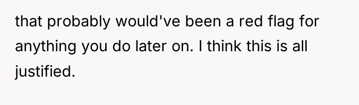 that probably would've been a red flag for anything you...