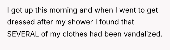 I got up this morning and when I went to...