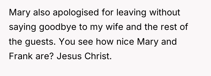 Mary also apologised for leaving without saying goodbye to my...