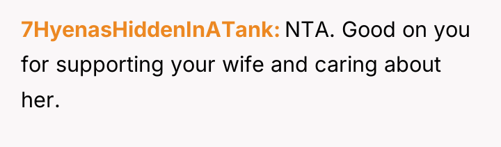 7HyenasHiddenInATank NTA. Good on you for supporting your wife and...