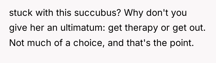 stuck with this succubus? Why don't you give her an...