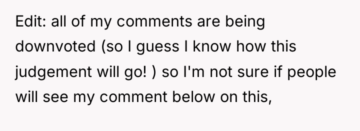 Edit: all of my comments are being downvoted (so I...