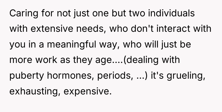 Caring for not just one but two individuals with extensive...