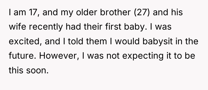 I am 17, and my older brother (27) and his...