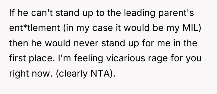 If he can't stand up to the leading parent's ent*tlement...
