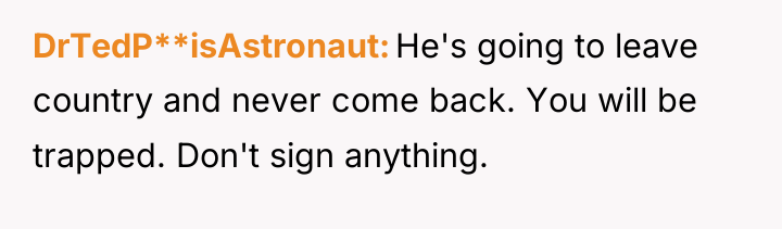 DrTedP**isAstronaut He's going to leave country and never come back....