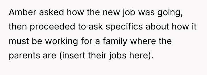 Amber asked how the new job was going, then proceeded...
