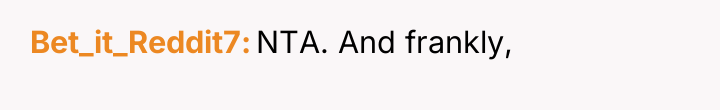 Bet_it_Reddit7 NTA. And frankly,