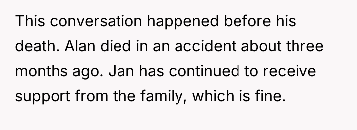 This conversation happened before his death. Alan died in an...