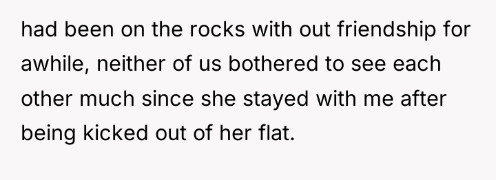 had been on the rocks with out friendship for awhile,...