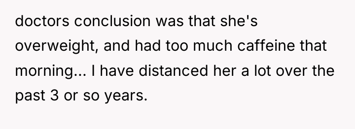 doctors conclusion was that she's overweight, and had too much...