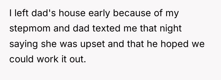 I left dad's house early because of my stepmom and...
