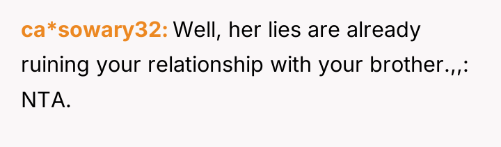 ca*sowary32 Well, her lies are already ruining your relationship with...