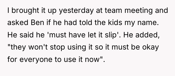 I brought it up yesterday at team meeting and asked...