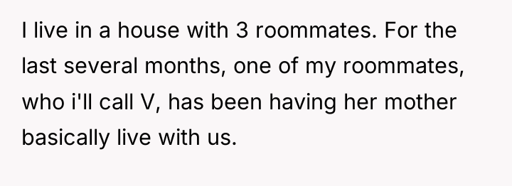 I live in a house with 3 roommates. For the...