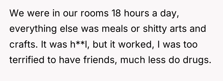 We were in our rooms 18 hours a day, everything...