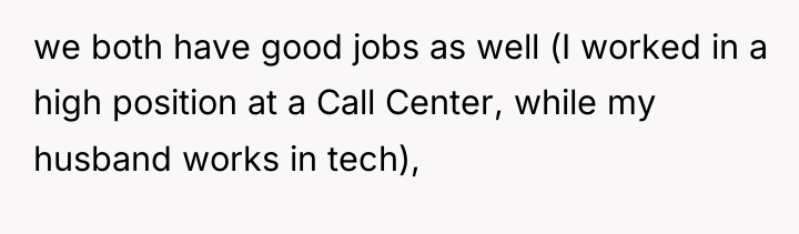 we both have good jobs as well (I worked in...