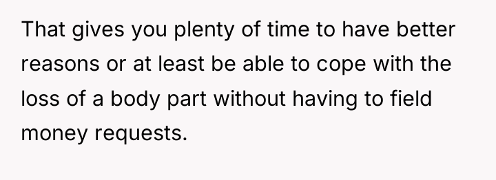 That gives you plenty of time to have better reasons...