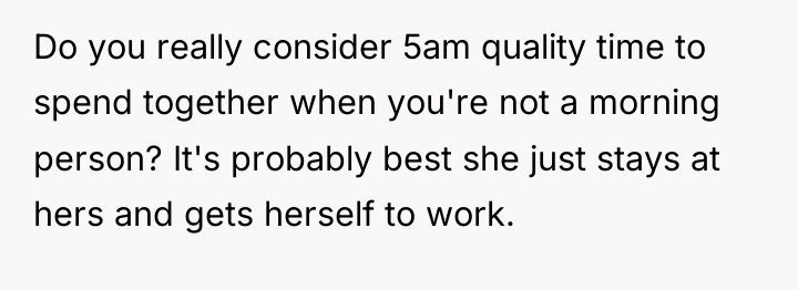 Do you really consider 5am quality time to spend together...