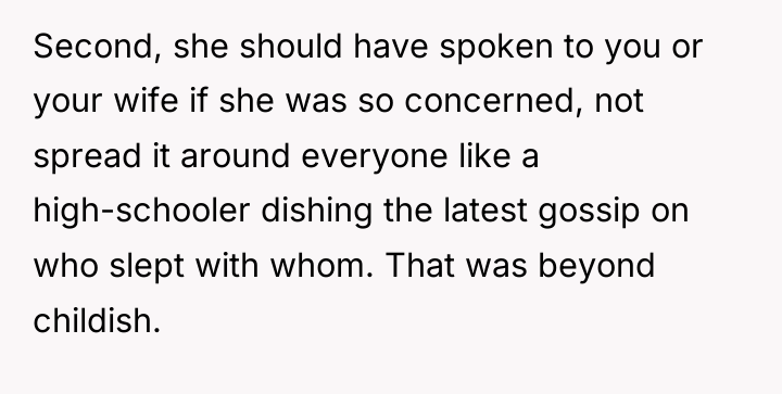 Second, she should have spoken to you or your wife...