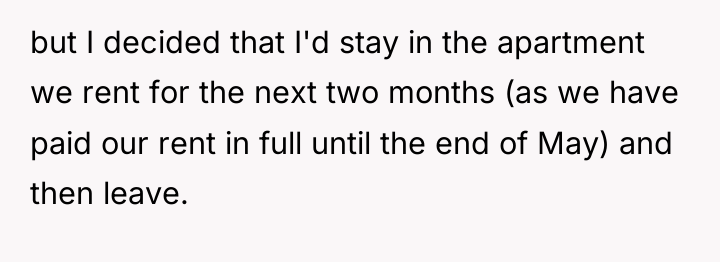 but I decided that I'd stay in the apartment we...