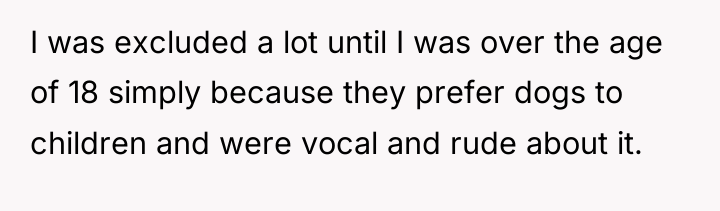 I was excluded a lot until I was over the...
