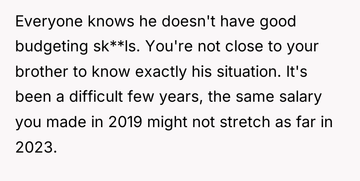 Everyone knows he doesn't have good budgeting sk**ls. You're not...