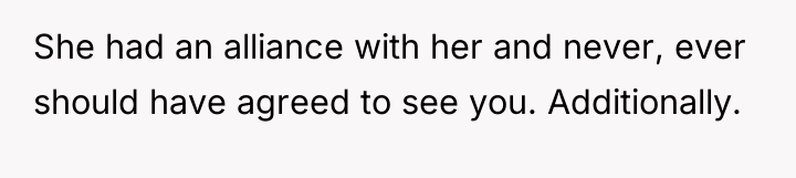 She had an alliance with her and never, ever should...