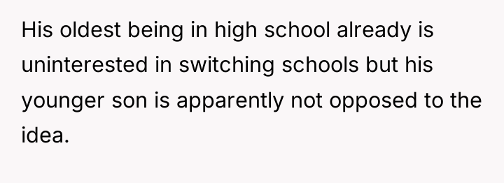 His oldest being in high school already is uninterested in...